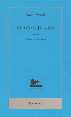 Le café Julien. Dawn Powell, romancière américaine par excellence