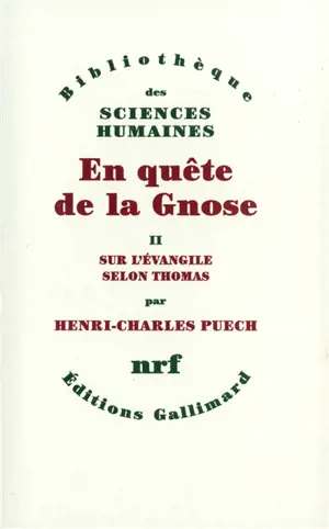 En quête de la gnose. Vol. 2. Sur l'Evangile selon Thomas, esquisse d'une interprétation systématique