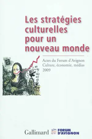 Les stratégies culturelles pour un nouveau monde : actes