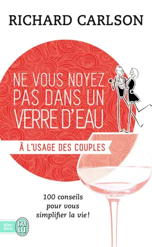 NE VOUS NOYEZ PAS DANS UN VERRE D'EAU