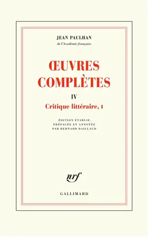 Oeuvres complètes. Vol. 4. Critique littéraire, I