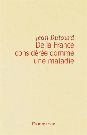 De la France considérée comme une maladie