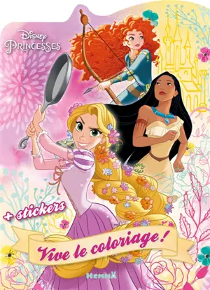 Disney Princesses : Vive le coloriage ! (Raiponce, Pocahontas, Merida) : + stickers