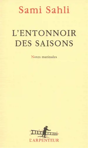 L'entonnoir des saisons : notes matinales
