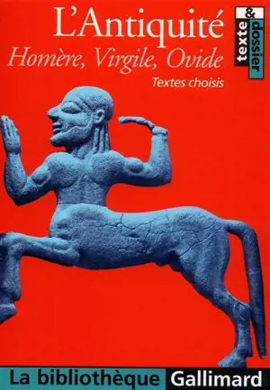 L'Antiquité : textes choisis