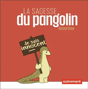 La sagesse du pangolin