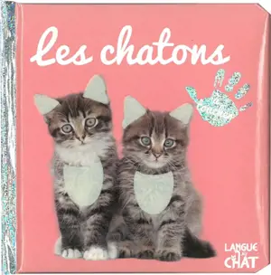 Les chatons : à toucher