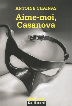 Aime-moi, Casanova