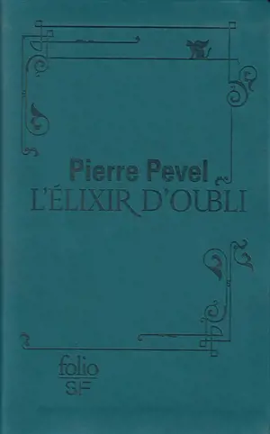 Le Paris des merveilles. Vol. 2. L'élixir d'oubli