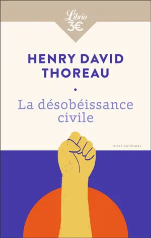 La désobéissance civile. La vie sans principe