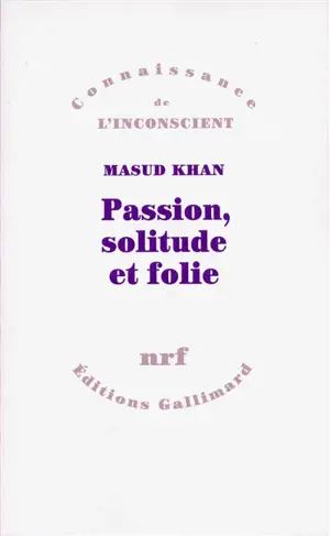 Passion, solitude et folie