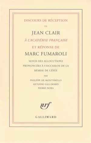 Discours de réception de Jean Clair à l'Académie française et réponse de Marc Fumaroli