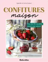 Confitures maison : plus de 90 recettes saison par saison