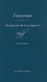 L'encornet : dix façons de le préparer