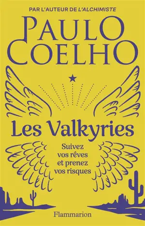 Les Valkyries : suivez vos rêves et prenez vos risques