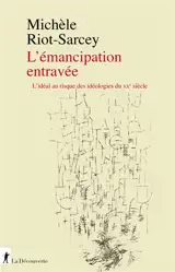 L'émancipation entravée : l'idéal au risque des idéologies du XXe siècle