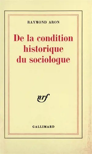 De la condition historique du sociologue : leçon inaugurale au Collège de France prononcée le 1er décembre 70