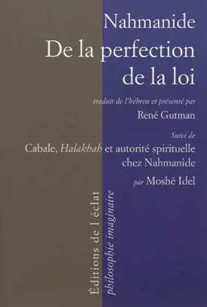 De la perfection de la loi. Cabale, Halakhah et autorité spirituelle chez Nahmanide