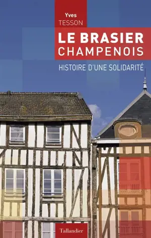 Le brasier champenois : histoire d'une solidarité