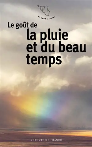 Le goût de la pluie et du beau temps