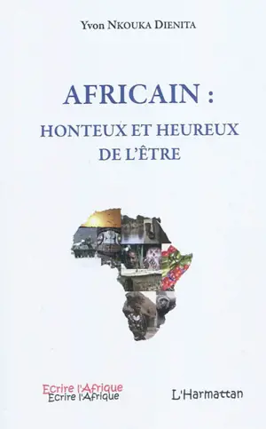 Africain : honteux et heureux de l'être