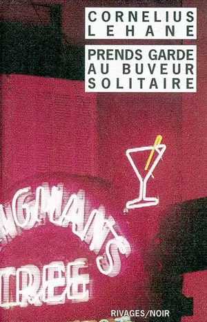 Prends garde au buveur solitaire