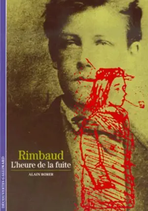 RIMBAUD HEURE DE LA FUIT -DEC LITT-