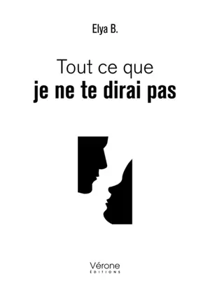 Tout ce que je ne te dirai pas