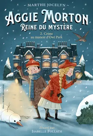 Aggie Morton, reine du mystère. Vol. 2. Crime au manoir d'Owl Park
