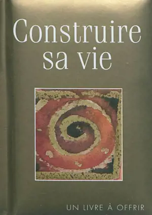 Construire sa vie