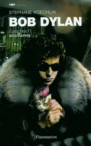 Bob Dylan, épitaphes 11 : biographie