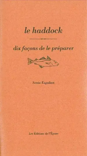 Le haddock : dix façons de le préparer