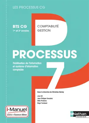 Processus 7, fiabilisation de l'information et système d'information comptable : BTS CG 1re et 2e années : i-manuel, livre + licence élève