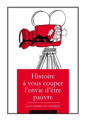Histoire à vous couper l'envie d'être pauvre