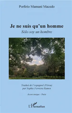 Je ne suis qu'un homme. Solo soy un hombre