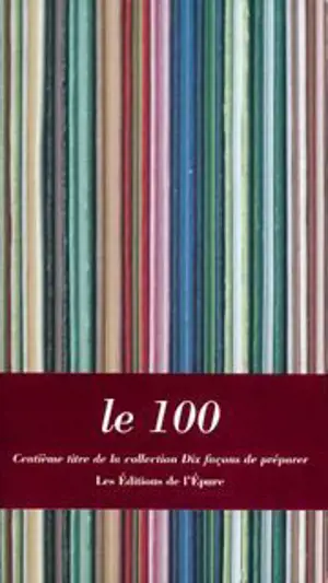Le 100 : centième titre de la collection : dix auteurs pour le préparer