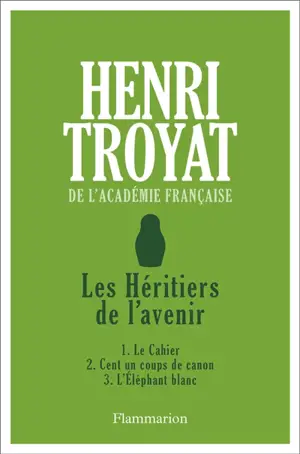 Les Héritiers de l'avenir. Vol. 1. Le cahier. Cent un coups de canon. L'Eléphant blanc