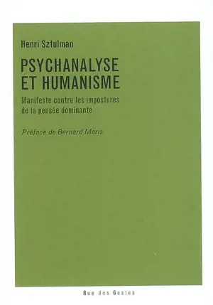 Psychanalyse et humanisme : manifeste contre les impostures de la pensée dominante