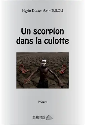 Un scorpion dans la culotte : poèmes