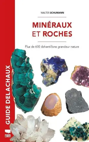 Minéraux et roches : plus de 600 échantillons grandeur nature