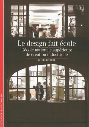 Le design fait école : l'Ecole nationale supérieure de création industrielle