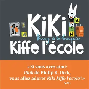 Kiki, king de la banquise. Kiki kiffe l'école