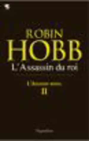 L'assassin royal. Vol. 2. L'assassin du roi