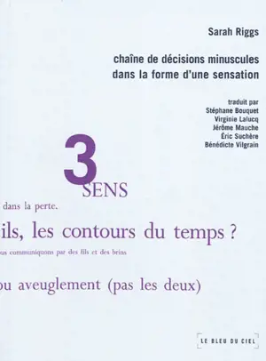 Chaîne de décisions minuscules dans la forme d'une sensation