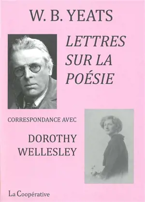 Lettres sur la poésie : correspondance avec Dorothy Wellesley
