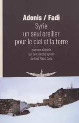 Syrie : un seul oreiller pour le ciel et la terre