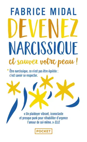 Devenez narcissique : et sauvez votre peau !