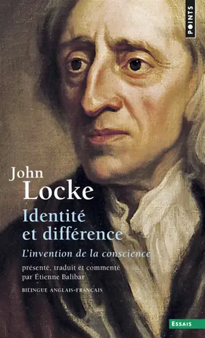 Identité et différence : l'invention de la conscience. An essay concerning human understanding II, xxvii : Of identity and diversity