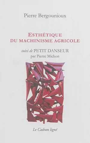Esthétique du machinisme agricole. Petit danseur