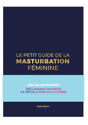 Au bout des doigts : le petit guide de la masturbation féminine